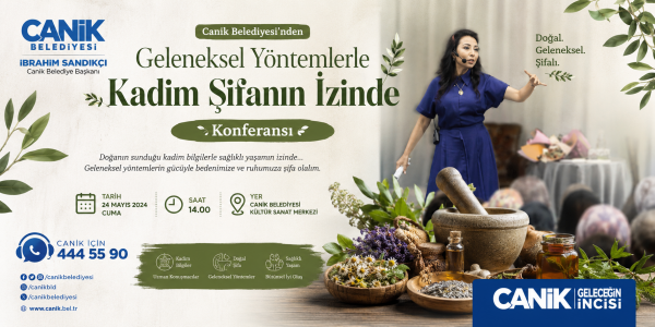Canik Belediyesi’nden "Geleneksel Yöntemlerle Kadim Şifanın İzinde" Konferansı